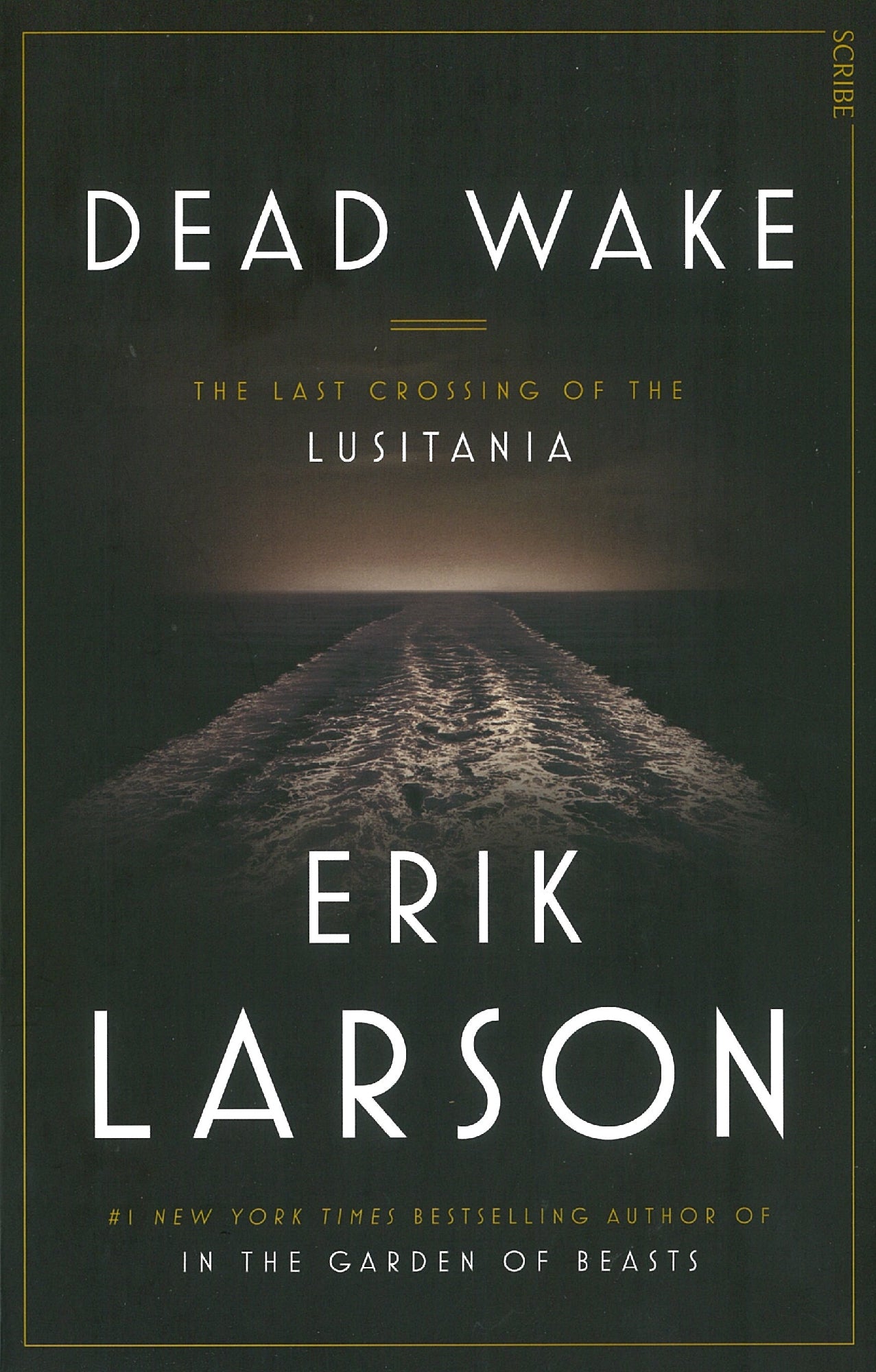 Dead Wake The Last Crossing Of The Lusitania