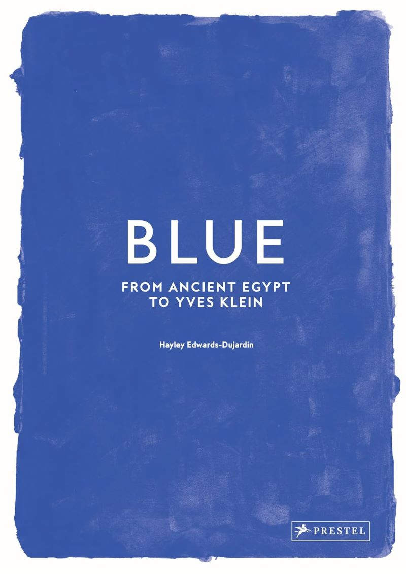 Blue From Ancient Egypt To Yves Klein