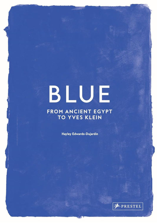 Blue From Ancient Egypt To Yves Klein