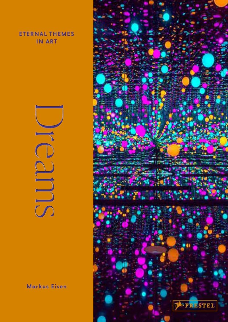 Dreams: From Giotto To Kusama: Eternal Themes In Art