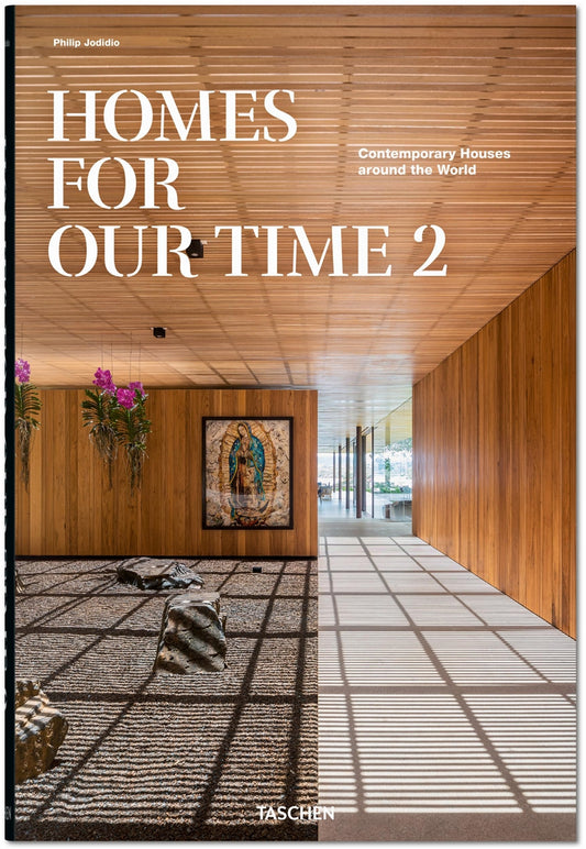 Homes For Our Time. Contemporary Houses Around The World. Vol. 2. 45th Ed.