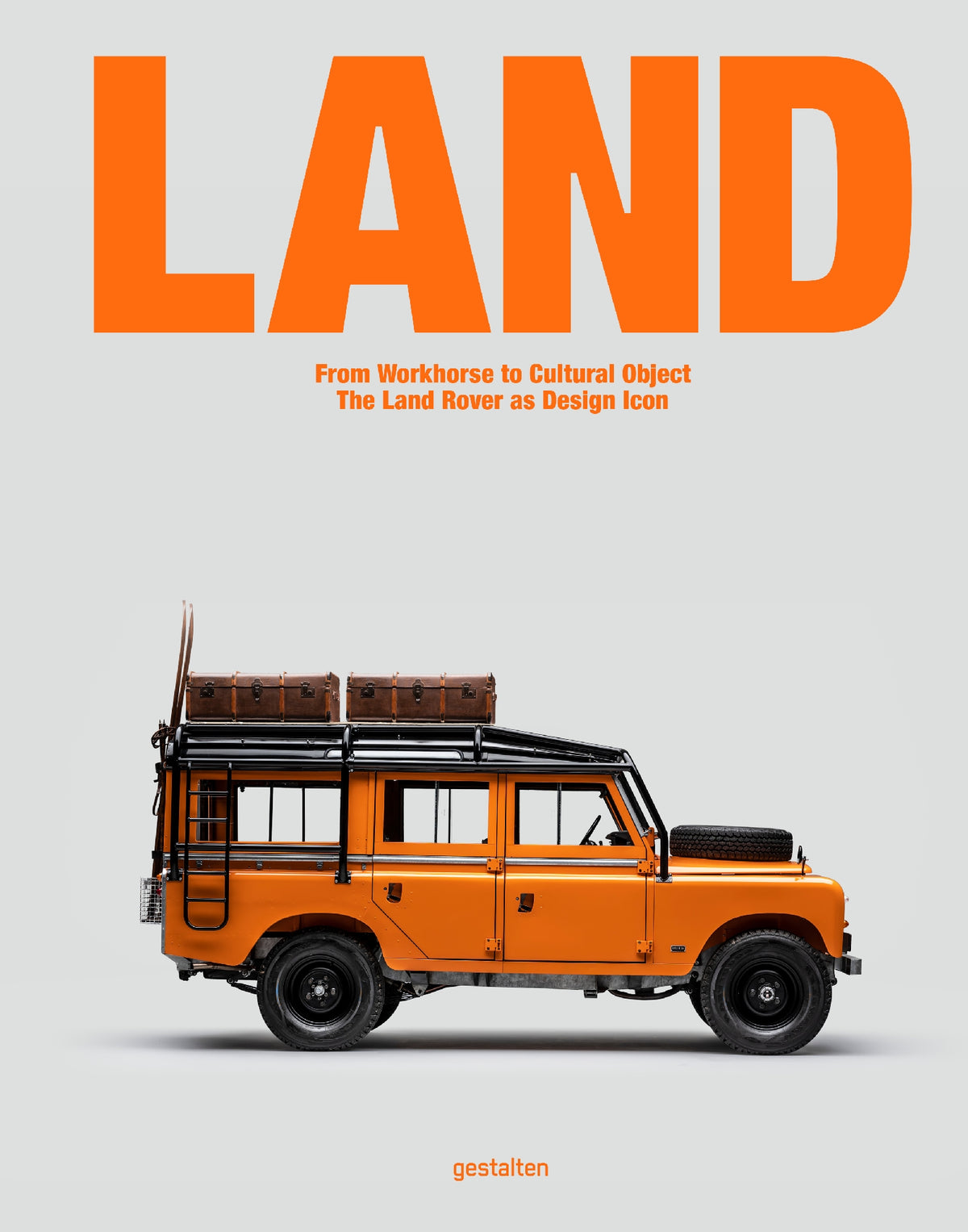 Land From Workhorse To Cultural Object: The Land Rover As Design Icon