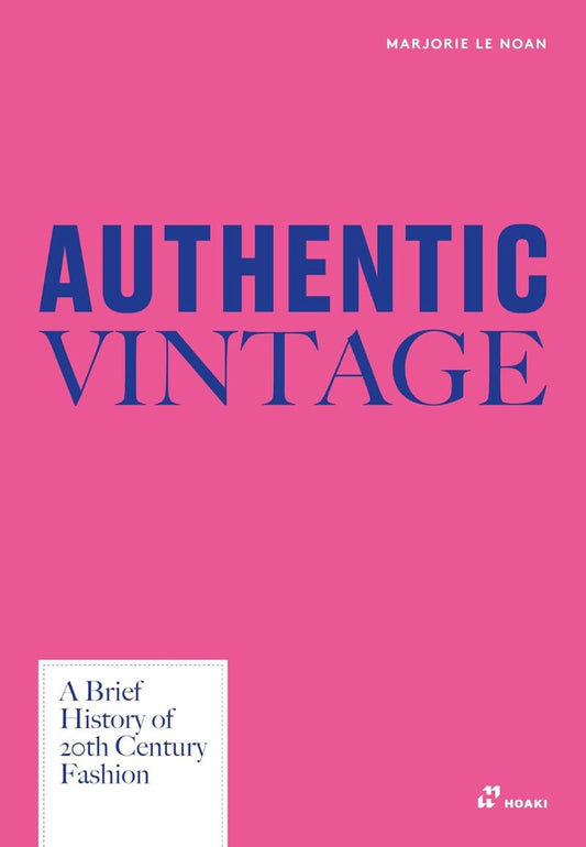 Authentic Vintage: A Brief History Of 20th Century Fashion