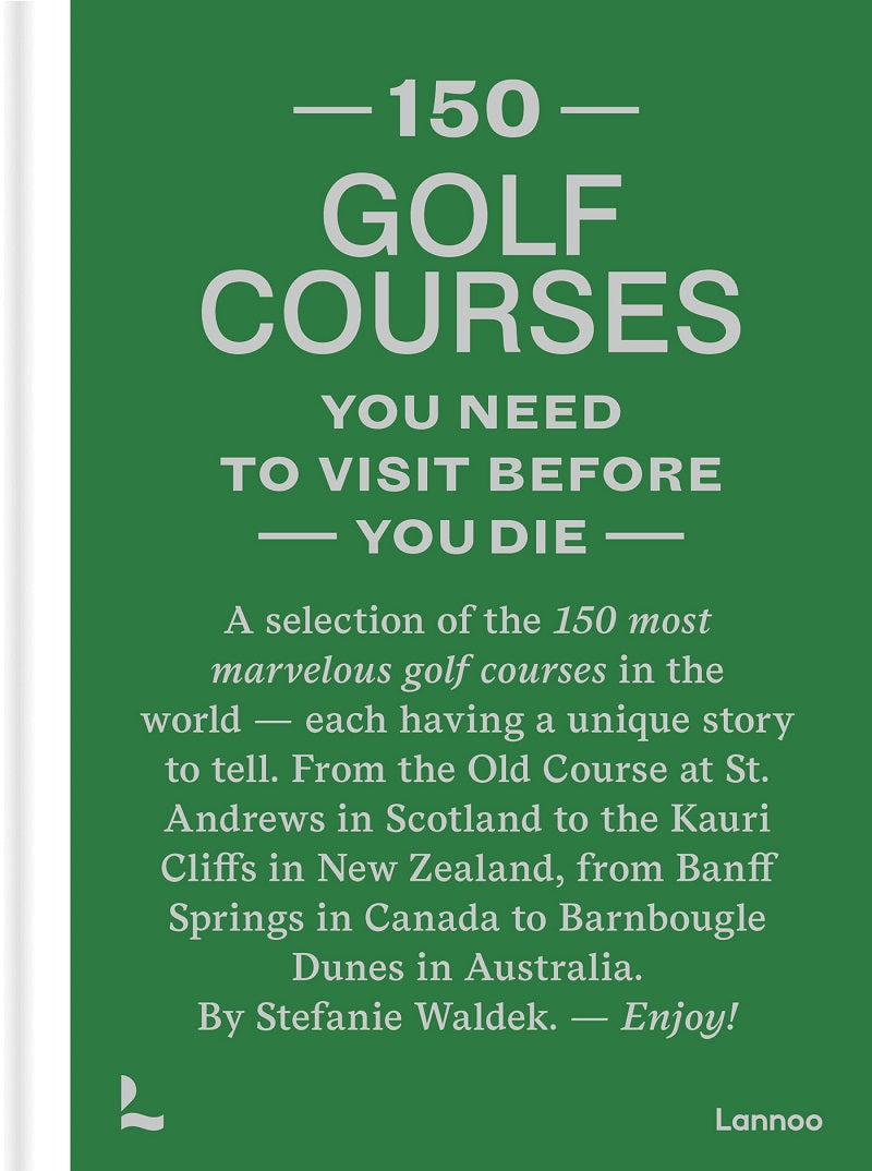 150 Golf Courses You Need To Visit Before You Die
