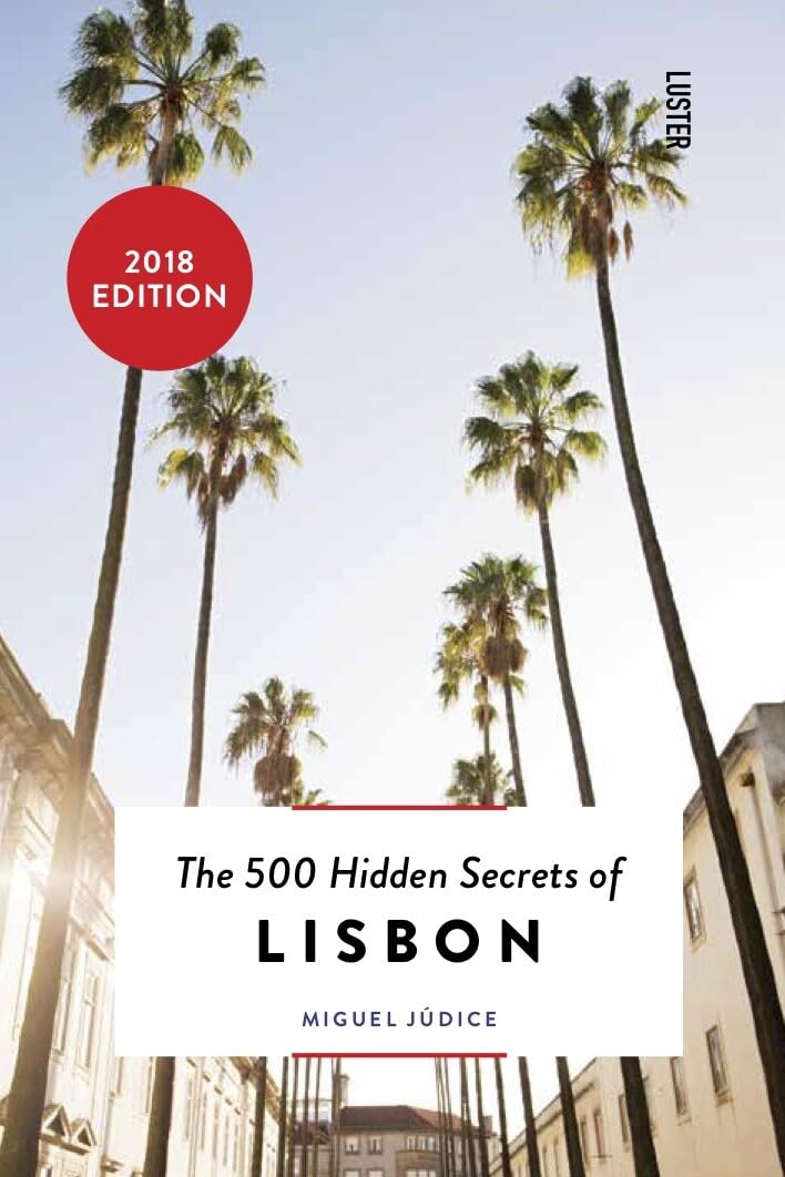 500 Hidden Secrets Of Lisbon
