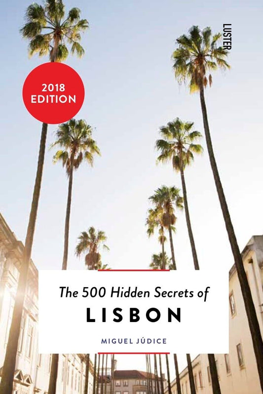 500 Hidden Secrets Of Lisbon