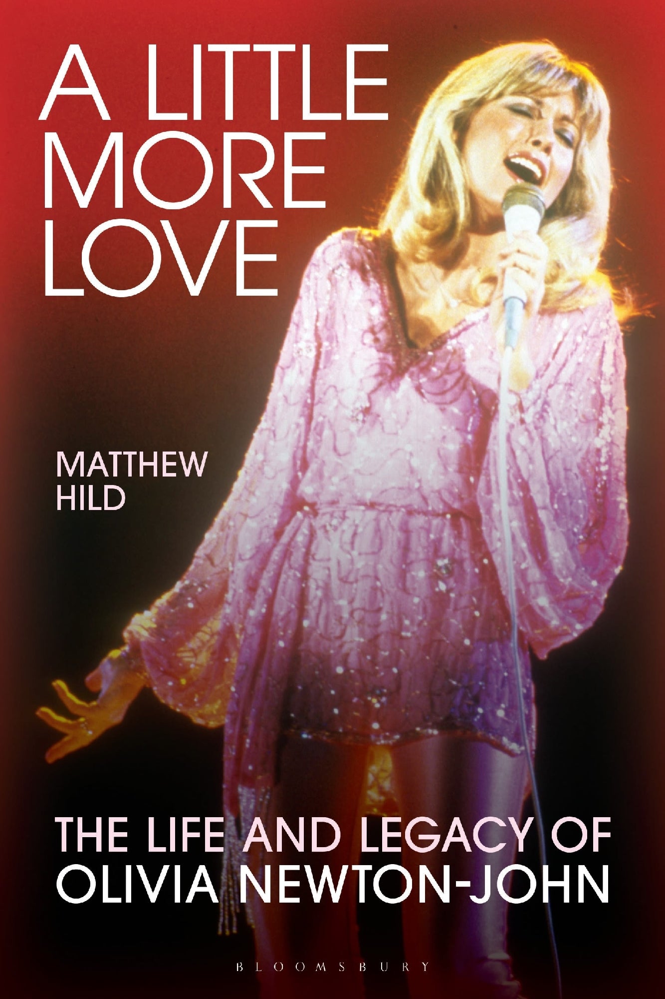 A Little More Love: The Life And Legacy Of Olivia Newton-john