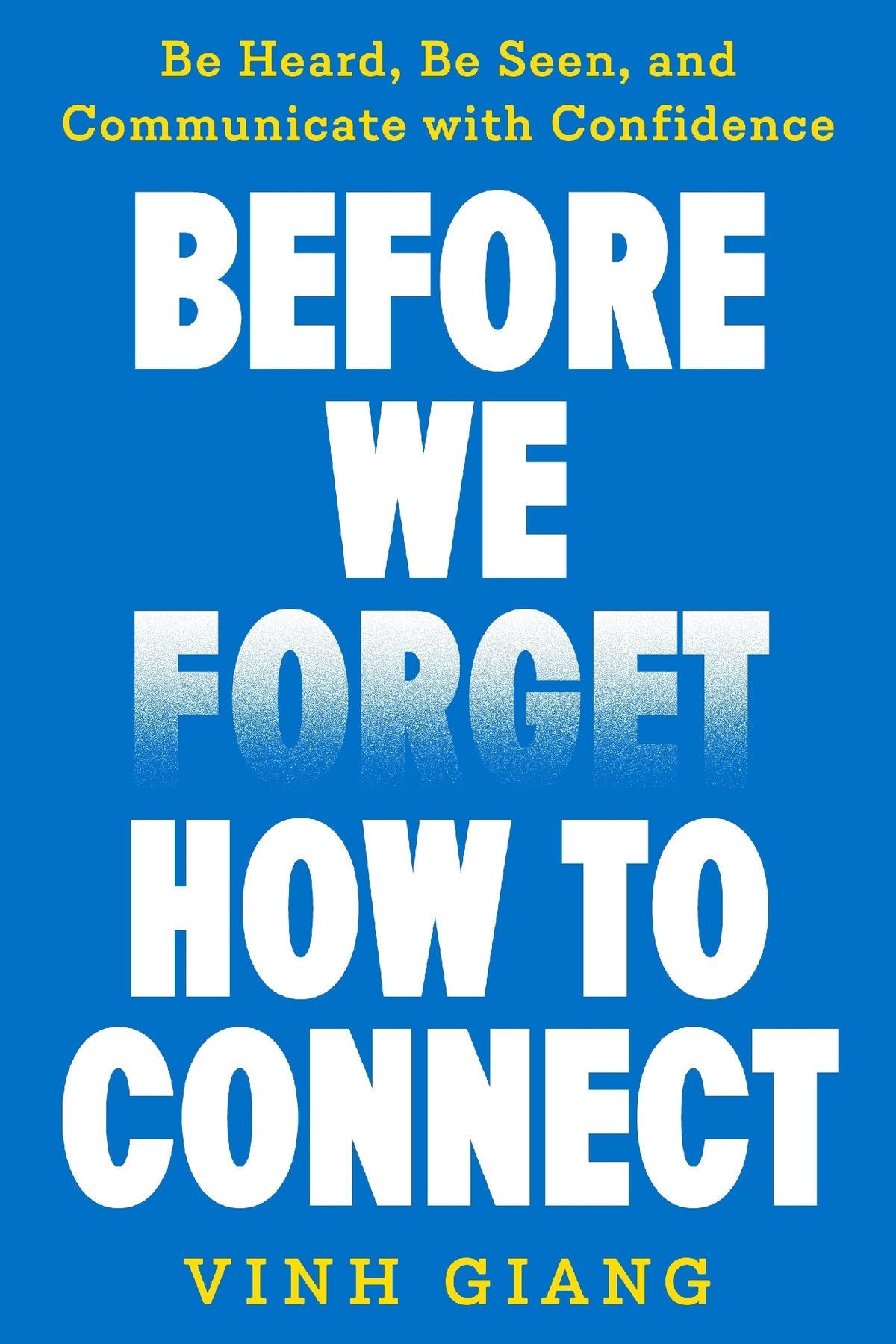 Before We Forget How To Connect