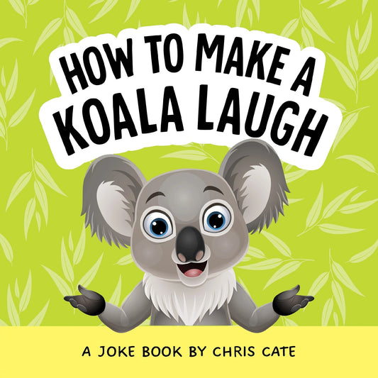 How To Make A Koala Laugh