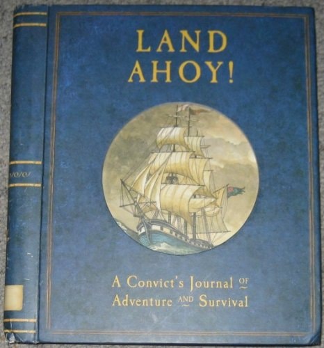 Land Ahoy Convict Journal